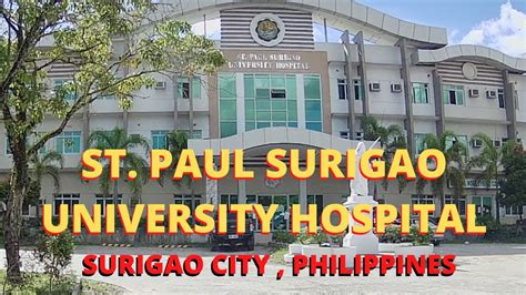 St Paul Surigao University Hospital .